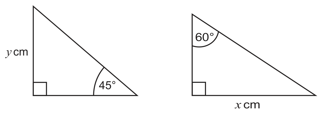 Two right-angled triangles drawn side by side. The left triangle has a vertical side on the left labelled y cm, a horizontal side along the bottom and a hypotenuse falling from the top of the vertical side to the right-hand end of the base; the right angle at the bottom left is marked with a small square and the angle at the bottom right is marked 45 degrees. The right triangle has a vertical side on the left, a horizontal side along the bottom labelled x cm and a hypotenuse falling from the top of the vertical side to the right-hand end of the base; the right angle at the bottom left is marked with a small square and the angle at the top left is marked 60 degrees. The paper states that the diagram is not to scale.